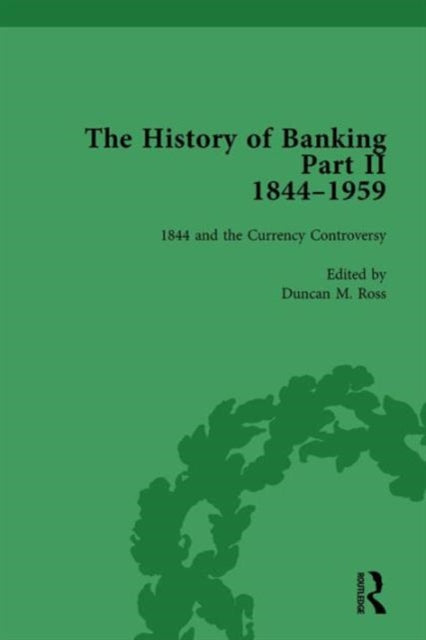 Book cover of: History of Banking II, 1844-1959 Vol 1. By: Duncan M. Ross