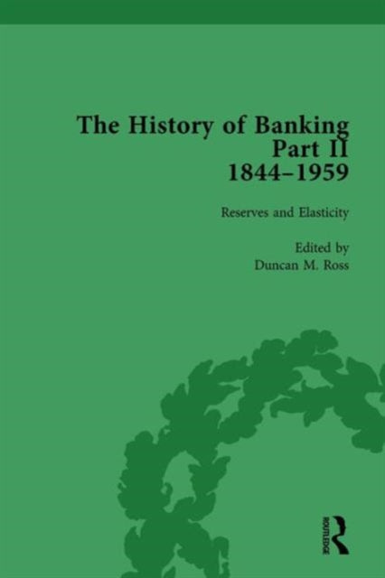 Book cover of: History of Banking II, 1844-1959 Vol 6. By: Duncan M. Ross