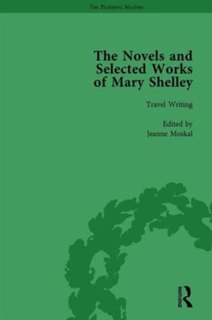 The Novels and Selected Works of Mary Shelley Vol 8