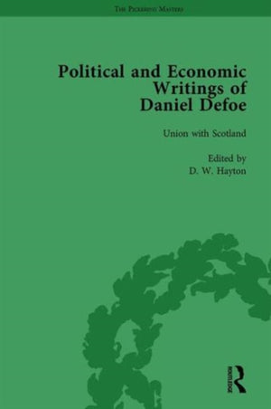 The Political and Economic Writings of Daniel Defoe Vol 4