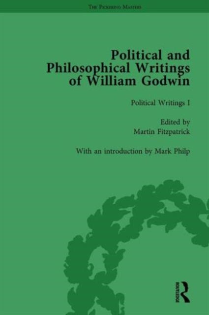 The Political and Philosophical Writings of William Godwin vol 1