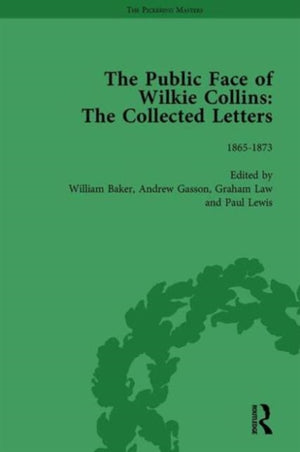 The Public Face of Wilkie Collins Vol 2