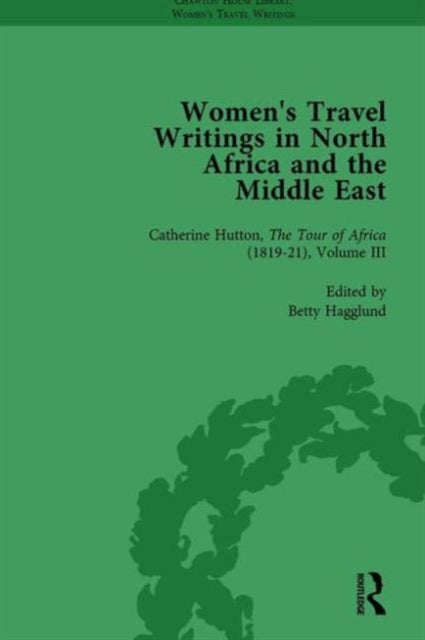 Book cover of: Women's Travel Writings in North Africa and the Middle East, Part II vol 6. By: Betty Hagglund