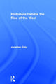 Book cover of: Historians Debate the Rise of the West. By: Jonathan Daly