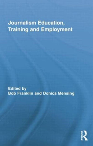 Journalism Education, Training and Employment