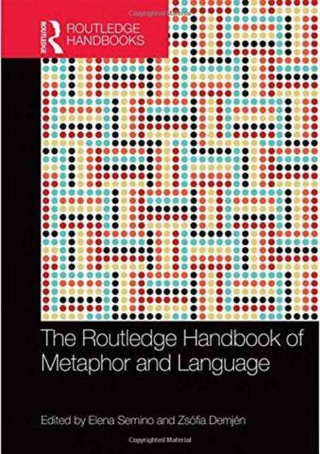 Book cover of: Routledge Handbook of Metaphor and Language. By: Elena Semino
