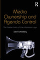 Book cover of: Media Ownership and Agenda Control. By: Justin Schlosberg