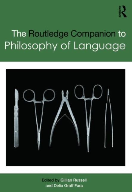 Book cover of: Routledge Companion to Philosophy of Language. By: Gillian Russell