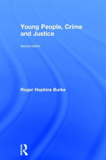 Book cover of: Young People, Crime and Justice. By: Roger Hopkins Burke