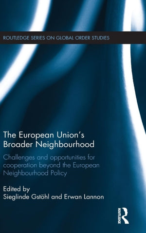 The European Union's Broader Neighbourhood