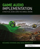 Book cover of: Game Audio Implementation. By: Richard Stevens