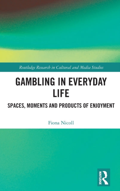 Book cover of: Gambling in Everyday Life. By: Fiona Nicoll
