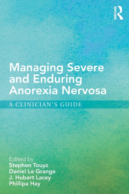 Book cover of: Managing Severe and Enduring Anorexia Nervosa. By: Stephen Touyz