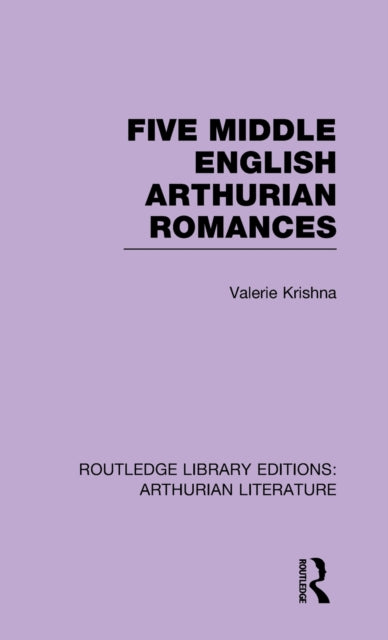 Book cover of: Five Middle English Arthurian Romances. By: Valerie Krishna