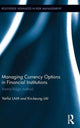 Book cover of: Managing Currency Options in Financial Institutions. By: Yat-fai Lam