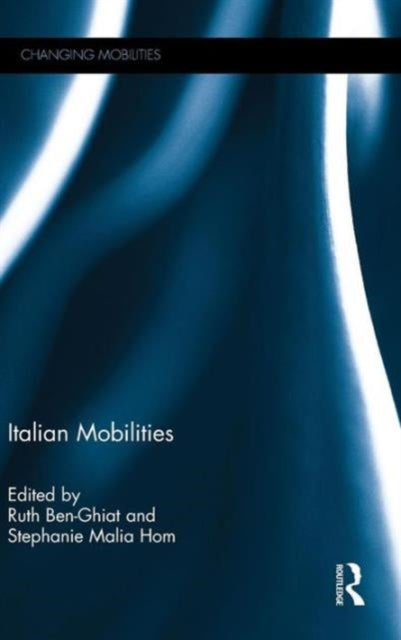 Book cover of: Italian Mobilities. By: Ruth Ben-Ghiat
