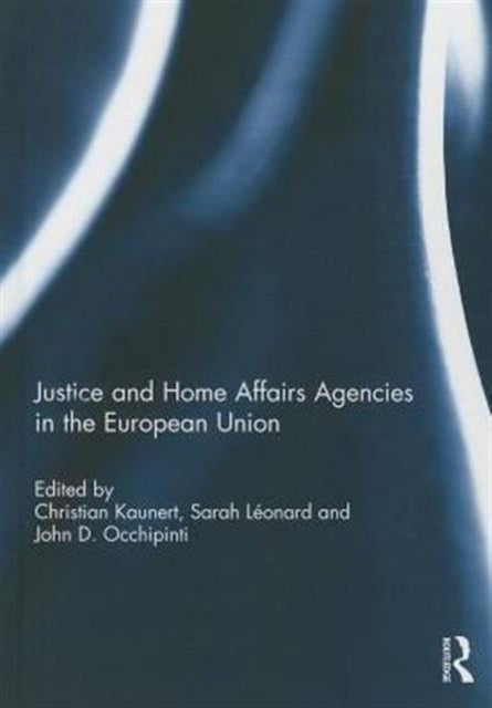 Justice and Home Affairs Agencies in the European Union
