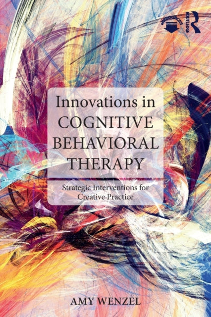 Book cover of: Innovations in Cognitive Behavioral Therapy. By: Amy Wenzel