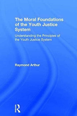 Moral Foundations of the Youth Justice System