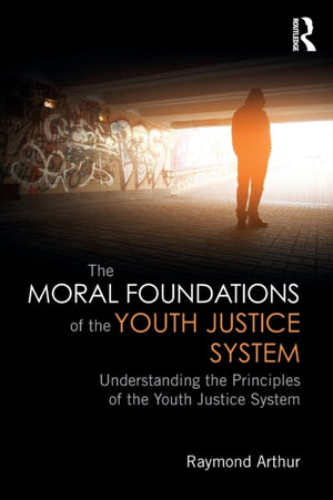 Moral Foundations of the Youth Justice System