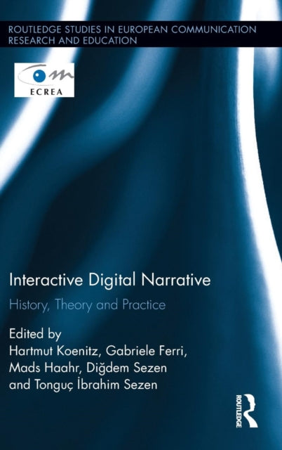 Book cover of: Interactive Digital Narrative. By: Hartmut Koenitz
