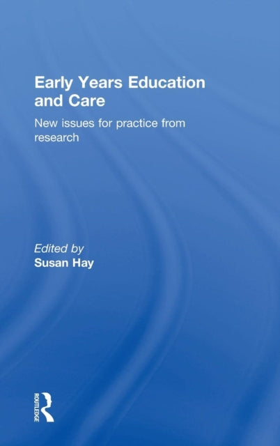 Book cover of: Early Years Education and Care. By: Susan Hay