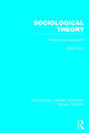 Book cover of: Sociological Theory (RLE Social Theory). By: Keith Dixon