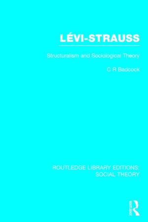Levi-Strauss (RLE Social Theory)