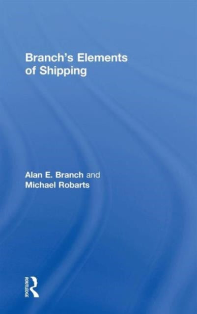 Book cover of: Branch's Elements of Shipping. By: Alan Edward Branch