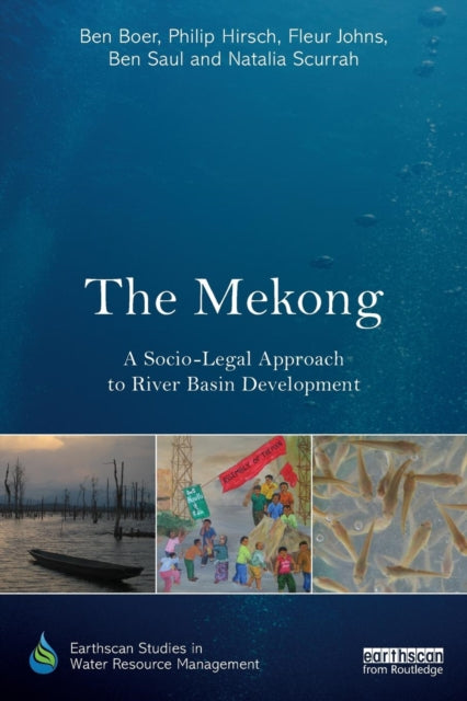 Book cover of: Mekong: A Socio-legal Approach to River Basin Development. By: Ben Boer