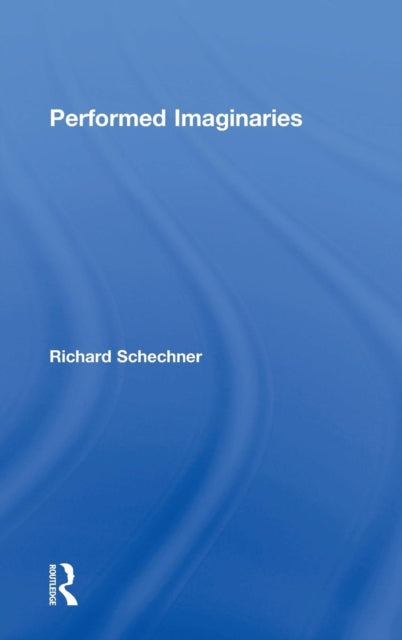 Performed Imaginaries