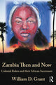 Book cover of: Zambia Then And Now. By: William Grant