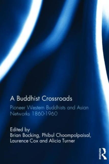 Book cover of: Buddhist Crossroads. By: Brian Bocking