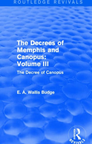 The Decrees of Memphis and Canopus: Vol. III (Routledge Revivals)