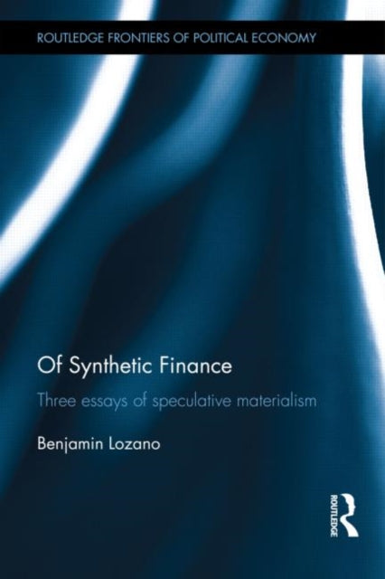 Book cover of: Of Synthetic Finance. By: Benjamin Lozano