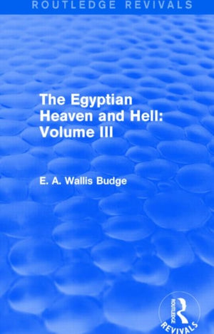 Egyptian Heaven and Hell: Volume III (Routledge Revivals)