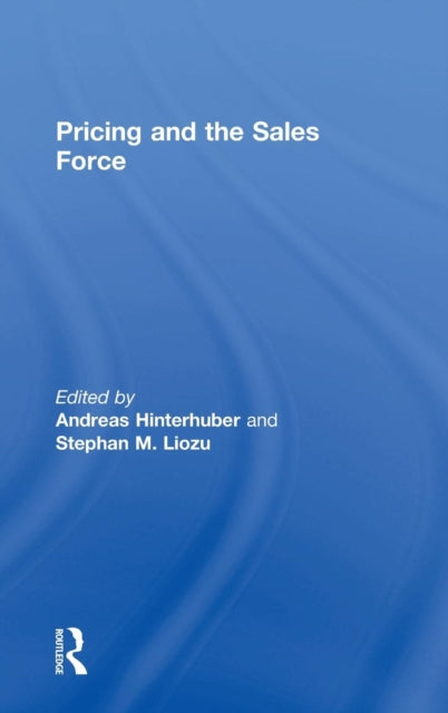 Book cover of: Pricing and the Sales Force. By: Andreas Hinterhuber