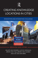 Book cover of: Creating Knowledge Locations in Cities. By: Willem van Winden
