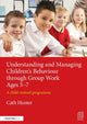 Book cover of: Understanding and Managing Children's Behaviour through Group Work Ages 5-7. By: Cath Hunter
