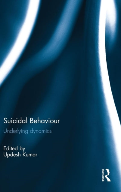 Book cover of: Suicidal Behaviour. By: Updesh Kumar