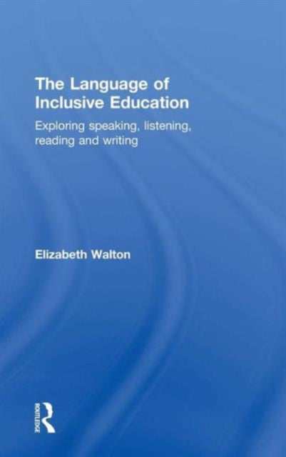 Book cover of: Language of Inclusive Education. By: Elizabeth Walton
