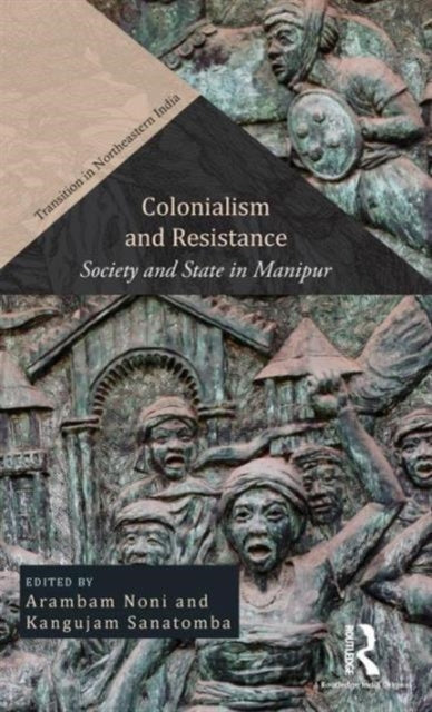 Book cover of: Colonialism and Resistance. By: Arambam Noni