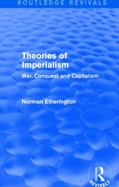 Book cover of: Theories of Imperialism (Routledge Revivals). By: Norman Etherington
