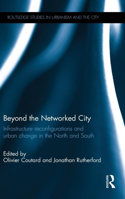 Book cover of: Beyond the Networked City. By: Olivier Coutard