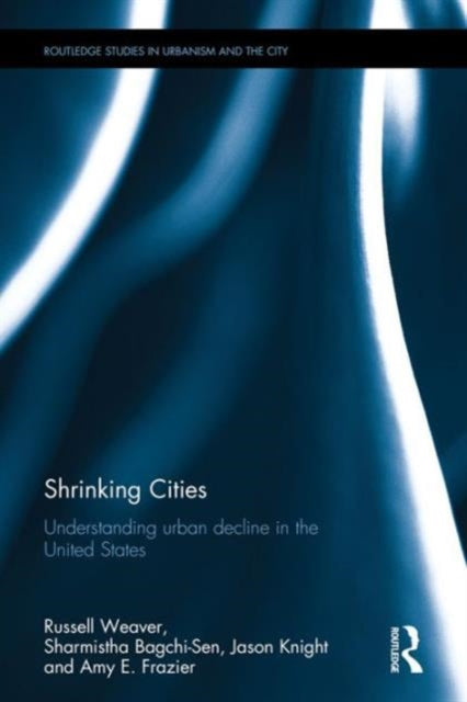 Book cover of: Shrinking Cities. By: Sharmistha Bagchi-Sen