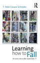 Book cover of: Learning How to Fall. By: T. Nikki Cesare Schotzko