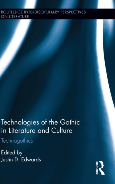 Book cover of: Technologies of the Gothic in Literature and Culture