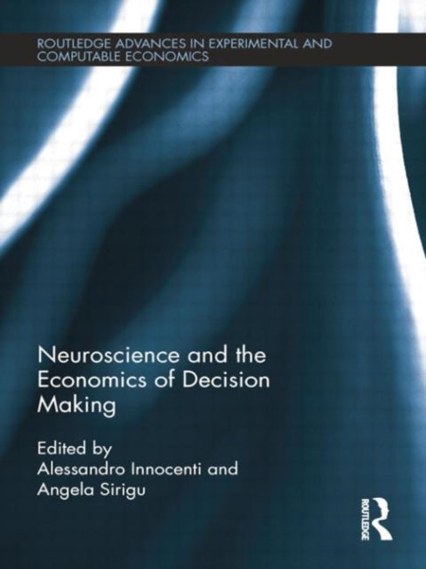 Book cover of: Neuroscience and the Economics of Decision Making. By: Alessandro Innocenti