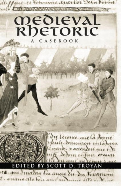 Book cover of: Medieval Rhetoric. By: Scott D. Troyan