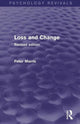 Book cover of: Loss and Change (Psychology Revivals). By: Peter Marris